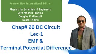 Lect1 ch 26Emf and terminal potential differencePhysicsforScientistsandEngineers Giancoli [upl. by Naxela]