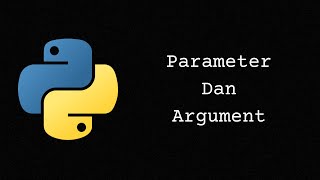 Parameter Dan Argument Di Python [upl. by Tallulah]