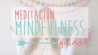 MEDITACIÓN MINDFULNESS GUIADA Actividad de Atención Plena [upl. by Yona]