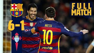 FULL MATCH Barça 6  1 Celta Vigo 2016 Seven goals and THAT penalty 🤯 [upl. by Ranger487]