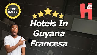 Hotels In Guyana Francesa [upl. by Kcinimod33]