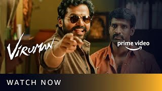 Viruman  Watch Now  Karthi Aditi ShankarPrakash Raj  M Muthaiah  Prime Video [upl. by Olegnad]