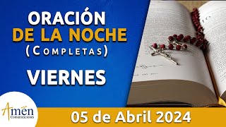 Oración De La Noche Hoy Viernes 05 Abril 2024 l Padre Carlos Yepes l Completas l Católica l Dios [upl. by Noryahs965]