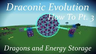 Draconic Evolution How To Pt 3 Dragons and Energy Storage [upl. by Nahta]