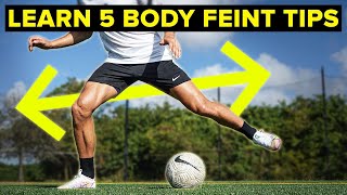 5 tips to MASTER the body feint  Learn football skills [upl. by Latouche]