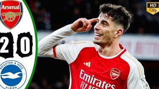 Kai Havertz Vs Brighton  Arsenal Vs Brighton  Extended Highlights amp All Goals [upl. by Longfellow]