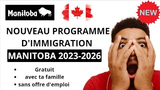 IMMIGRATION MANITOBA 20232026  NOUVEAU PROGRAMME GRATUIT DIMMIGRATION  COMMENT POSTULER [upl. by Kenimod203]