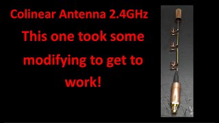 Colinear Antenna 2 4GHz we get it to work in the end [upl. by Lraed]