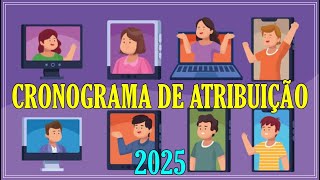 CRONOGRAMA DE ATRIBUIÇÃO DE AULAS 2025 [upl. by Berkin]