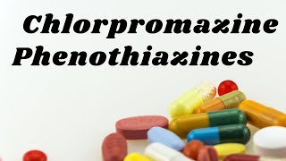 chlorpromazine phenothiazines chlorpromazine mechanism of action chlorpromazine pharmacology [upl. by Tisman487]