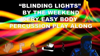 Blinding Lights Very Easy Body Percussion [upl. by Ivgnout145]