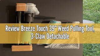 Review Breeze Touch 39quot Weed Pulling Tool 3Claw Detachable Weed Puller Tool with Long Handle Heav [upl. by Suirtemid]