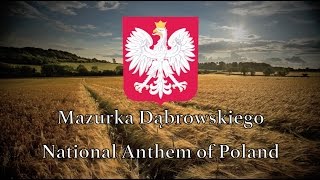 National Anthem Poland  Mazurek Dąbrowskiego REMASTERED [upl. by Mannie519]