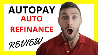 🔥 Autopay Auto Refinance Review Pros and Cons [upl. by Eimmot203]