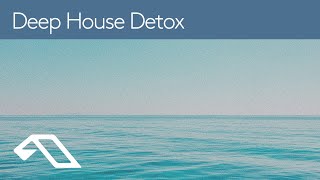 Deep House Detox presented by Anjunadeep [upl. by Paschasia]