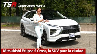 Prueba de manejo Mitsubishi Eclipse Cross [upl. by Alexi]