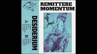 Remittere Momentum  DESIDERIUM [upl. by Alle]