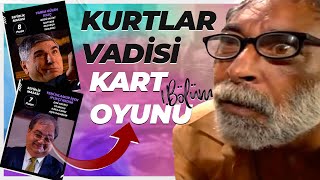 KURTLAR VADİSİ KART OYUNU  I Sefirlik Masası 1Bölüm [upl. by Arytas]