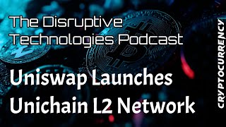 Uniswap Launches Unichain L2 Network [upl. by Ecirted450]