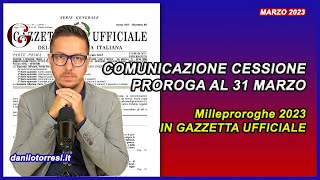 Decreto Milleproroghe 2023 in Gazzetta Ufficiale la proroga al 31 marzo per la cessione del credito [upl. by Siuraj49]