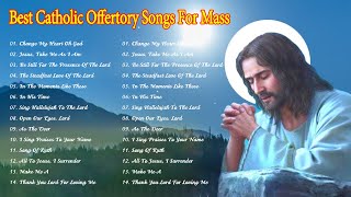 Best Catholic Offertory Songs For Mass  Music Of The Mass  Best Catholic Offertory Hymns For Mass [upl. by Lyrej]