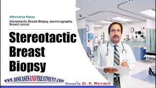 Stereotactic Breast Biopsy  What is a stereotactic breast biopsy [upl. by Fadas765]