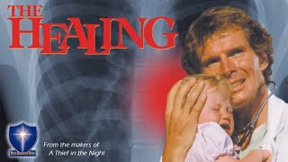 The Healing  Full Movie  Russell S Doughten Jr  Brian Jones  Jon Lormer  Erin Blunt [upl. by Vasya30]