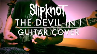 Slipknot The Devil in I  Guitar Cover [upl. by Yenettirb]