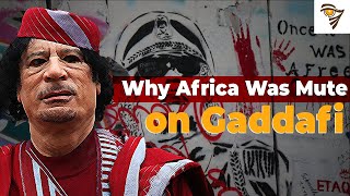 Why Africa Went Mute on Gaddafi [upl. by Iadrahs970]