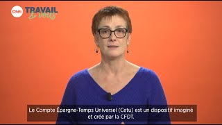 Pacte de la vie au travail  CETU compte épargne temps universel [upl. by Odnanref]