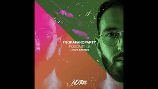 NORAFANOPARTY046BYRAFABARRIOSLIVEFROMBIGSOUNDNIGHTCLUBRESISTENCIAARGENTINAMAY2018 [upl. by Eetsim]