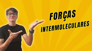 Forças Intermoleculares [upl. by Ynittirb]