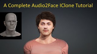 A Complete Audio2Face IClone Tutorial [upl. by Joelie]