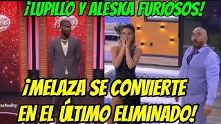 MELAZA SE CONVIERTE EN EL ÚLTIMO ELIMINADO LUPILLO FURIOSO LA CASA DE LOS FAMOSOS 4 EN VIVO [upl. by Sidonnie]