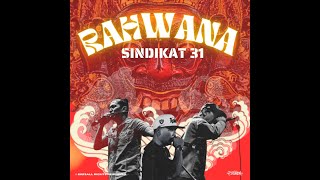 RAHWANA  Sindikat 31 [upl. by Willy]