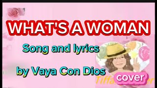 Whats a Woman Vaya Con Dios Tiffany享cover [upl. by Jacoby151]