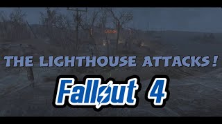 Fallout 4  Causing CHAOS  The Lighthouse Attacks [upl. by Llerraf508]