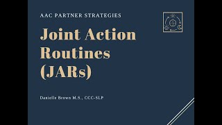 Joint Action Routines JARs AAC Partner strategies [upl. by Derfiniw]