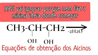 Equação 4  Obtenção de Alcinos a partir da desidratação de Dialcoois AULA 29 [upl. by Andromede366]