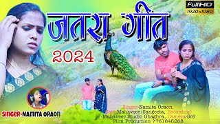 Jatra kurukh geet 2024Singer Namita Oraon pahle to jodi atay dilasa dele [upl. by Ennybor]