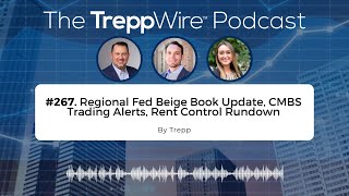 Episode 267 Regional Fed Beige Book Update CMBS Trading Alerts Rent Control Rundown [upl. by Cornall]