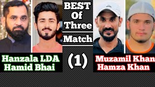 Hanzala LDAHamid Bhai VS Muzamil khanHamza khan1st Series Best of three Match 1cricket [upl. by Bahe]