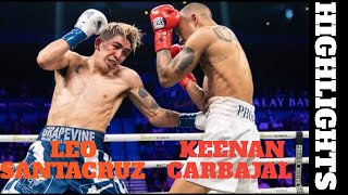 Leo Santa Cruz vs Keenan Carbajal Highlights [upl. by Seebeck]