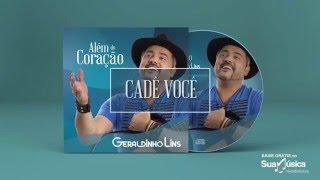 Geraldinho Lins  Cadê Você [upl. by Shannan]