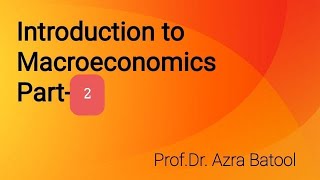 Macroeconomics Chapter 1 Part2 Introduction to Macroeconomics [upl. by Osrit407]