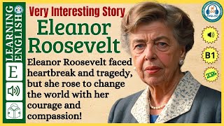 Improve your English ⭐ Very Interesting Story  Level 3  Eleanor Roosevelt  WooEnglish [upl. by Llerrit]