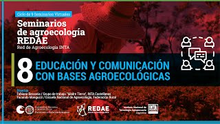 Seminarios de agroecología REDAE  Educación y comunicación con bases agroecológicas [upl. by Kinson187]