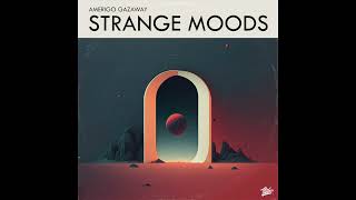 Amerigo Gazaway  Strange Moods [upl. by Anoiek416]