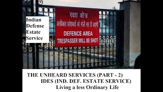 IDES  Indian Defense Estate Service The Unheard Services part 2 [upl. by Karole]