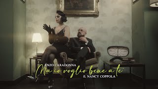 ENZO CARADONNA ft NANCY COPPOLA  Ma io voglio bene a tte VCaradonnaERossiVPolverino [upl. by Ettennil]